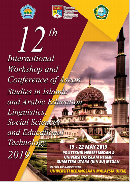 Proceeding Of The 12th International Workshop And Conference Of Asean Studies In Islamic And Arabic Education, Linguistics, Social Sciences, And Educational Technology (Malaysia, 2019)
